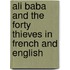 Ali Baba And The Forty Thieves In French And English
