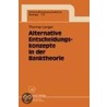 Alternative Entscheidungskonzepte in Der Banktheorie by Thomas Langer