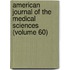 American Journal of the Medical Sciences (Volume 60)