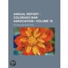 Annual Report - Colorado Bar Association (Volume 19) door Colorado Bar Association