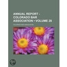 Annual Report - Colorado Bar Association (Volume 28) door Colorado Bar Association