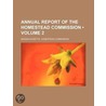 Annual Report of the Homestead Commission (Volume 2) by Massachusetts. Homestead Commission
