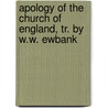 Apology Of The Church Of England, Tr. By W.W. Ewbank door John Jewel