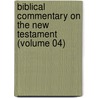 Biblical Commentary On The New Testament (Volume 04) by Hermann Olshausen