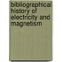 Bibliographical History Of Electricity And Magnetism