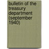 Bulletin of the Treasury Department (September 1940) door United States. Dept. of the Treasury