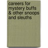 Careers for Mystery Buffs & Other Snoops and Sleuths by Blythe Camenson