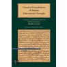 Classical Foundations Of Islamic Educational Thought door Bradley Cook