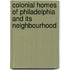 Colonial Homes of Philadelphia and Its Neighbourhood