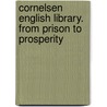 Cornelsen English Library. From Prison to Prosperity door Thomas Scherer