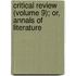 Critical Review (Volume 9); Or, Annals Of Literature