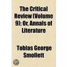 Critical Review (Volume 9); Or, Annals Of Literature by Tobias George Smollett
