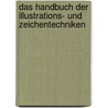 Das Handbuch der Illustrations- und Zeichentechniken by Hazel Harrison