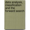 Data Analysis, Classification And The Forward Search door Sergio Zani