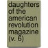 Daughters Of The American Revolution Magazine (V. 6)