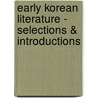 Early Korean Literature - Selections & Introductions by David R. McCann