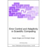 Error Control And Adaptivity In Scientific Computing by Unknown