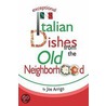 Exceptional Italian Dishes from the Old Neighborhood door Joe Arrigo