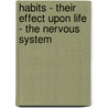 Habits - Their Effect Upon Life - The Nervous System by Susanna Corcroft