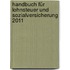 Handbuch für Lohnsteuer und Sozialversicherung 2011