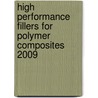 High Performance Fillers For Polymer Composites 2009 door iSmithers