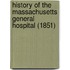History Of The Massachusetts General Hospital (1851)