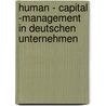Human - Capital -Management in deutschen Unternehmen door Martina Dürndorfer