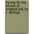 Hymns For The Church Of England [Ed. By T. Darling].