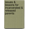 Issues & Lessons For Incarcerated & Released Parents door Onbekend