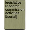 Legislative Research Commission Activities £Serial] by North Carolina General Office