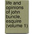 Life And Opinions Of John Buncle, Esquire (Volume 1)