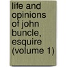 Life And Opinions Of John Buncle, Esquire (Volume 1) door Thomas Amory