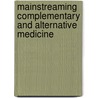 Mainstreaming Complementary And Alternative Medicine by Tovey