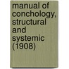 Manual Of Conchology, Structural And Systemic (1908) door George Washington Tryon