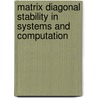 Matrix Diagonal Stability in Systems and Computation door Eugenius Kaszkurewicz