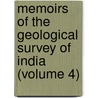 Memoirs of the Geological Survey of India (Volume 4) door Geological Survey of India