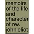 Memoirs Of The Life And Character Of Rev. John Eliot