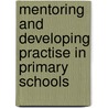 Mentoring And Developing Practise In Primary Schools door Jill Collison