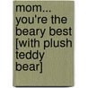 Mom... You're the Beary Best [With Plush Teddy Bear] door Ltd Boyds Collection