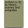 Mullyon (V. 9); Its History, Scenery and Antiquities by Edmund George Harvey