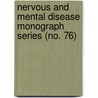 Nervous And Mental Disease Monograph Series (No. 76) door Unknown Author
