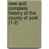 New and Complete History of the County of York (1-2) door Thomas Allen