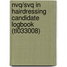 Nvq/Svq In Hairdressing Candidate Logbook (Tl033008) door Brenda Harrison