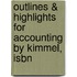 Outlines & Highlights For Accounting By Kimmel, Isbn