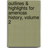 Outlines & Highlights For Americas History, Volume 2 by Cram101 Textbook Reviews