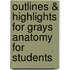 Outlines & Highlights For Grays Anatomy For Students