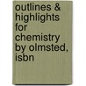 Outlines & Highlights For Chemistry By Olmsted, Isbn door Cram101 Textbook Reviews