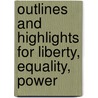 Outlines And Highlights For Liberty, Equality, Power by Cram101 Textbook Reviews