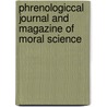 Phrenologiccal Journal and Magazine of Moral Science by General Books