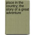 Place in the Country; The Story of a Great Adventure